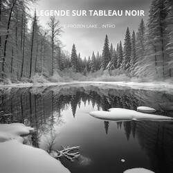 The Frozen Lake - Intro