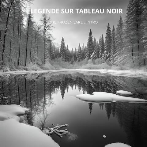 The Frozen Lake - Intro