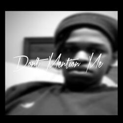 Dont Mention Me