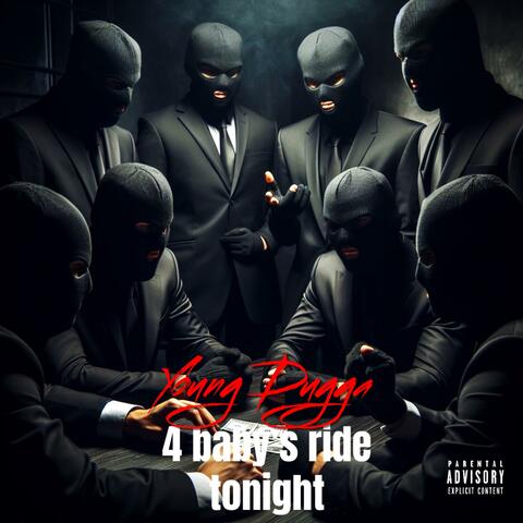 4 Baby’s Ride Tonight