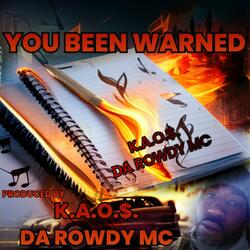 YOU BEEN WARNED