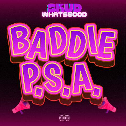 Baddie P.S.A.