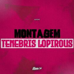 Montagem Tenebris Lopirous