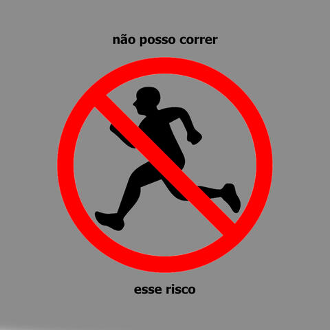 Não posso correr esse risco