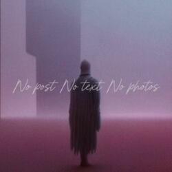 No Post No Text No Photos