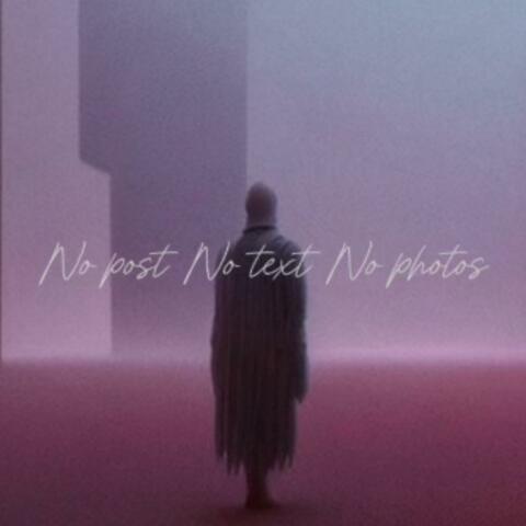 No Post No Text No Photos