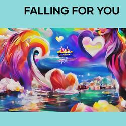 Falling For You