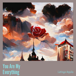 You Are My Everything