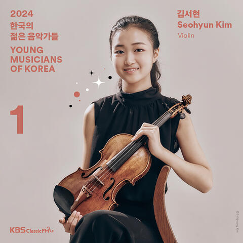 2024 Young Musicians of Korea, Vol. 1: Seohyun Kim (Violin)