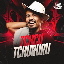TCHCU TCHURURU