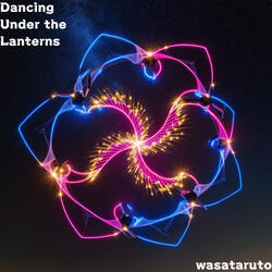Dancing Under the Lanterns