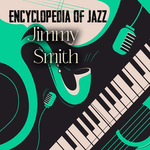 Encyclopedia Of Jazz, Jimmy Smith