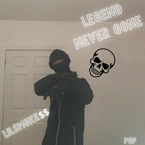 Legend Never Gone