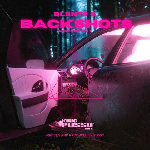 Blunts & Backshots (Mixtape) Vol.1