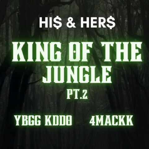 KING OF THE JUNGLE PT2
