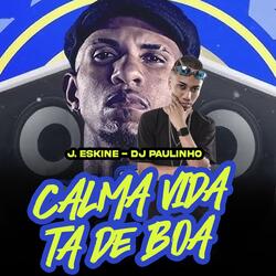 CALMA VIDA TA DE BOA