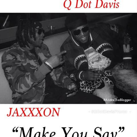 Make You Say