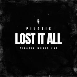 Lost it all