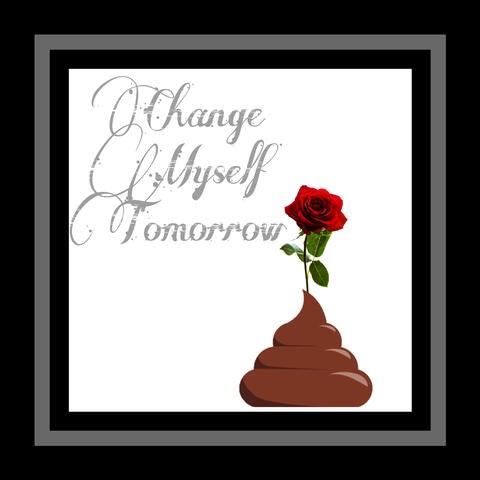 Change myself tomorrow