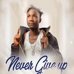Never give up