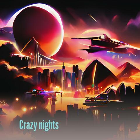Crazy nights