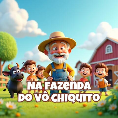 Na Fazenda do Vô Chiquito