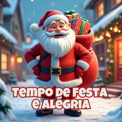 Tempo de Festa e Alegria