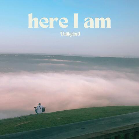 Here I Am