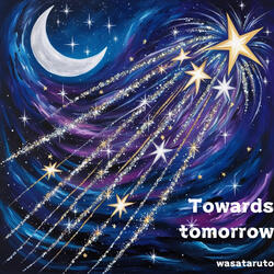 Towards tomorrow