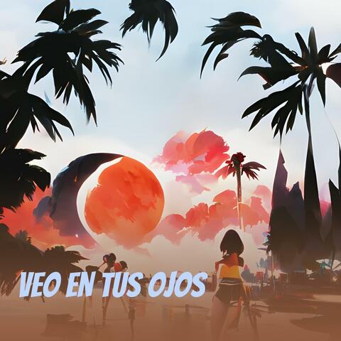 Veo en tus ojos