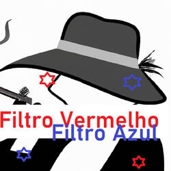Filtro Vermelho Filtro Azul