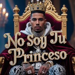 No Soy Tu Princeso