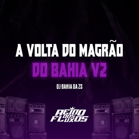 A VOLTA DO MAGRÃO DO BAHIA V2