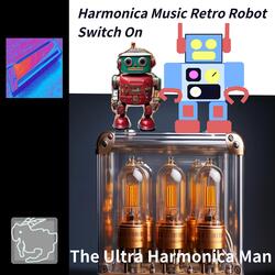 Harmonica Music Retro Robot Switch On