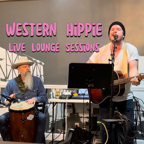 Western Hippie Live Lounge Sessions