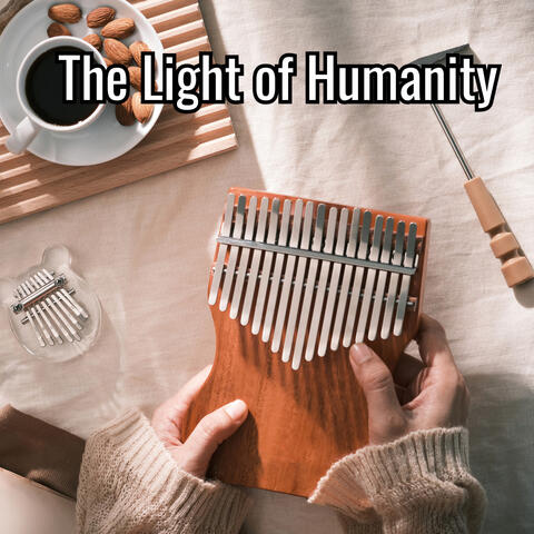 The Light of Humanity