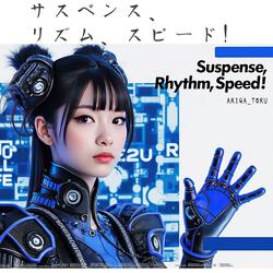 Suspense, Rhythm, Speed!