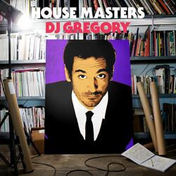 House Masters  DJ Gregory Mixtape