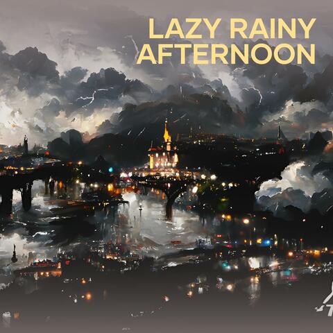 Lazy Rainy Afternoon
