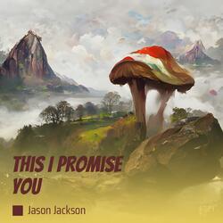 This I Promise You
