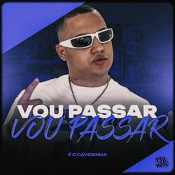 Vou Passar Vou Passar