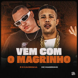 Vem Com o Magrinho