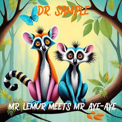 Mr. Lemur Meets Mr. Aye-Aye