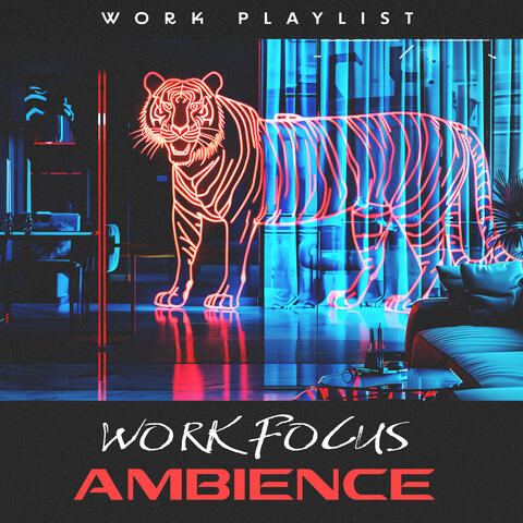 Work Focus Ambience