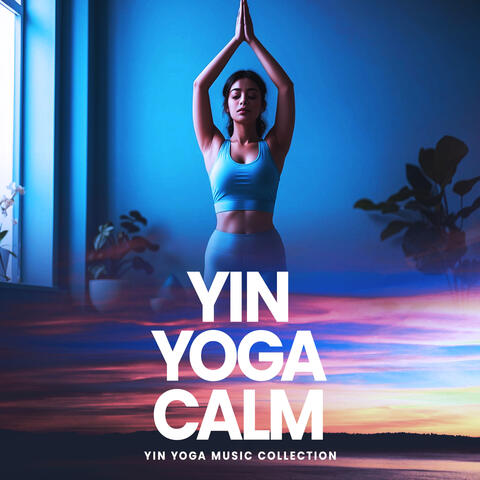 Yin Yoga Calm
