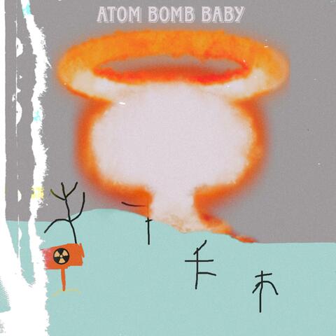 Atom Bomb Baby