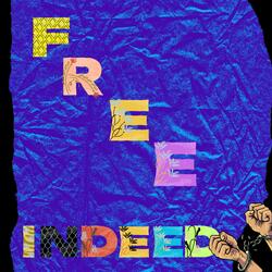 FREE INDEED