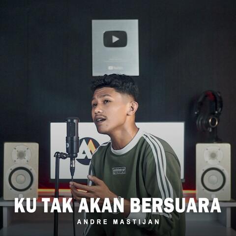 Ku Tak Akan Bersuara