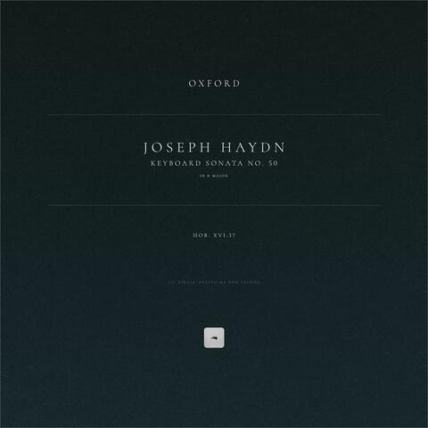 Keyboard Sonata No. 50 in D Major, Hob. XVI:37: III. Finale. Presto ma non troppo