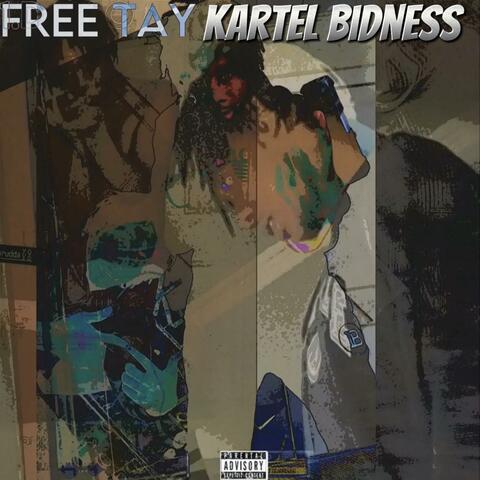 Kartel Bidness “free Tay”
